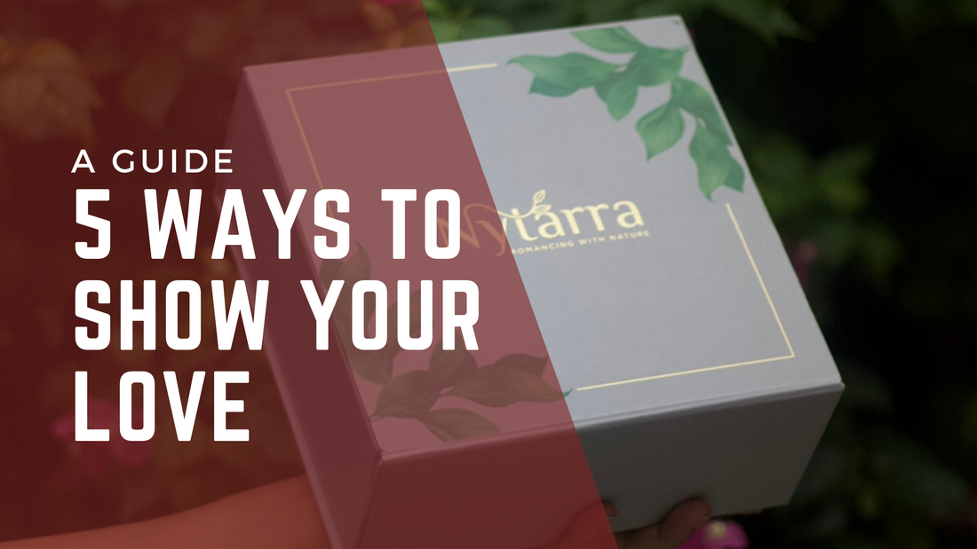 5 Ways to show your love this valentine's day