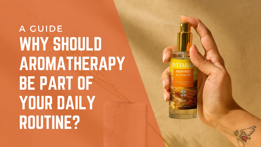 Why Should Aromatherapy Be Part of Your Daily Routine?