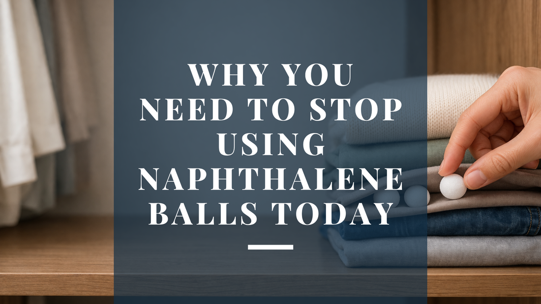Warning: Shocking Reasons to Stop Using Naphthalene Balls Today