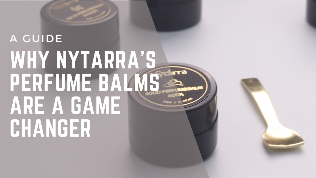 A Fresh Take on Fragrance: Why Nytarra’s Perfume Balms Are a Game Changer
