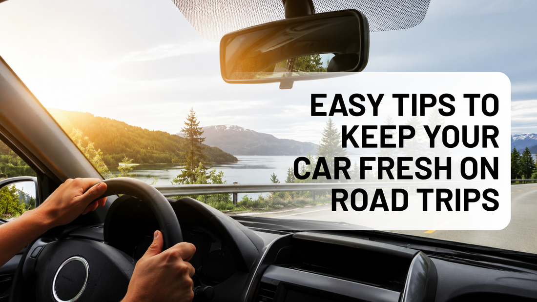 Keep Your Car Smelling Fresh on Long Road Trips