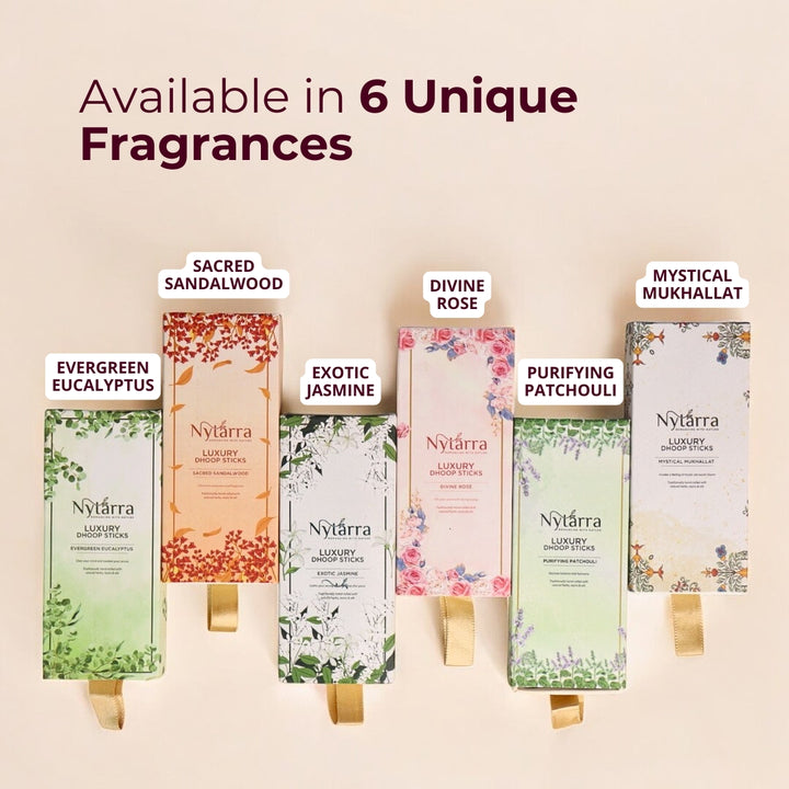 Nytarra Luxury Dhoop Sticks are available in six fragrances: Evergreen Eucalyptus, Sacred Sandalwood, Exotic Jasmine, Divine Rose, Purifying Patchouli, and Mystical Mukhallat.