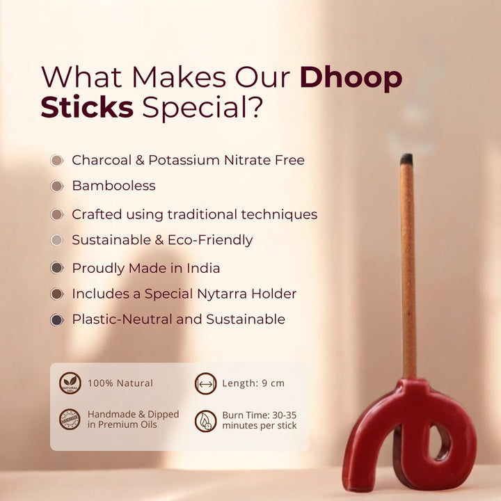 Nytarra Luxury Dhoop Sticks are charcoal-free, bambooless, eco-friendly, handmade, and come with a special Nytarra holder.