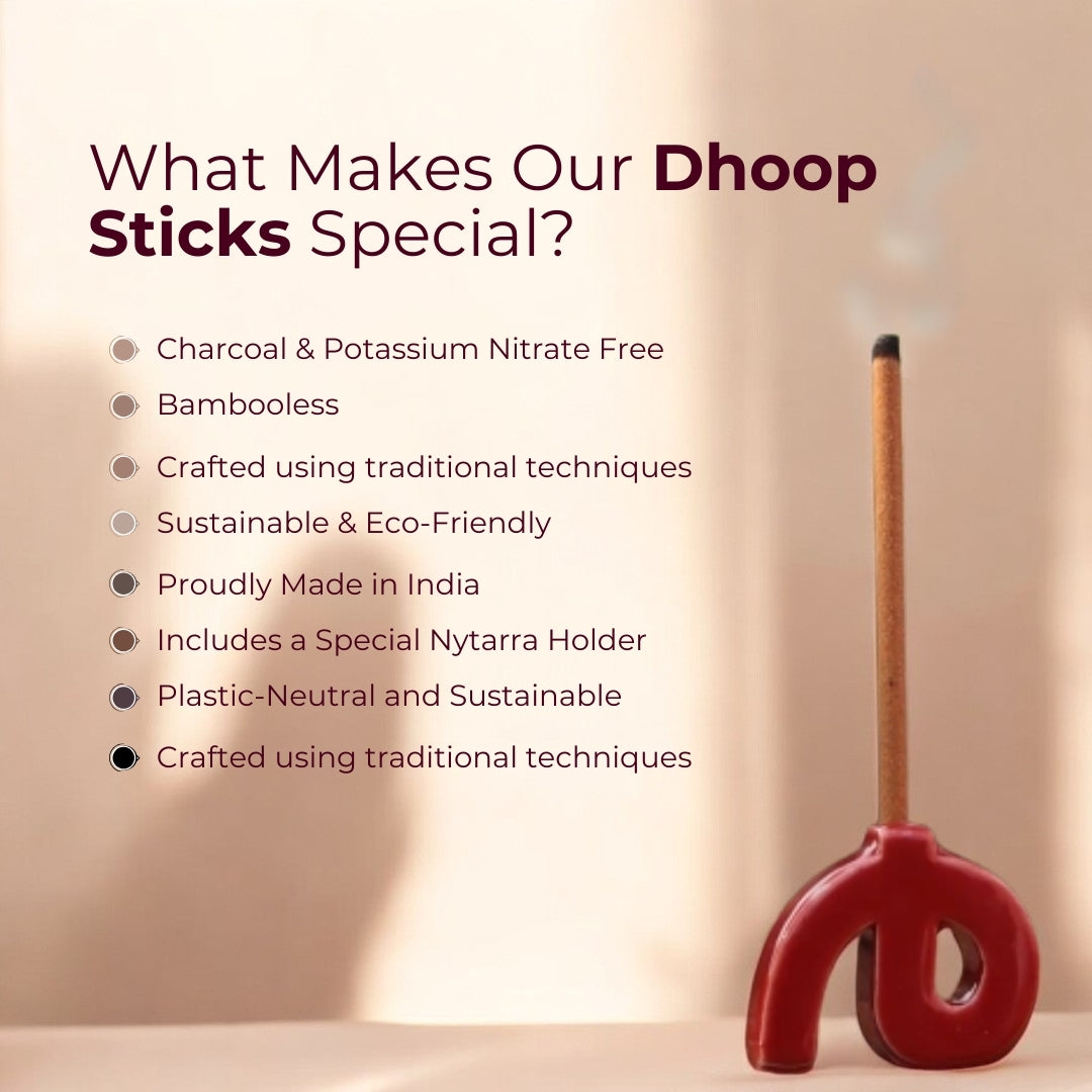 Nytarra Luxury Dhoop Sticks stand out for being charcoal-free, bambooless, eco-friendly, and crafted using traditional techniques. They come with a special Nytarra holder and are proudly made in India.