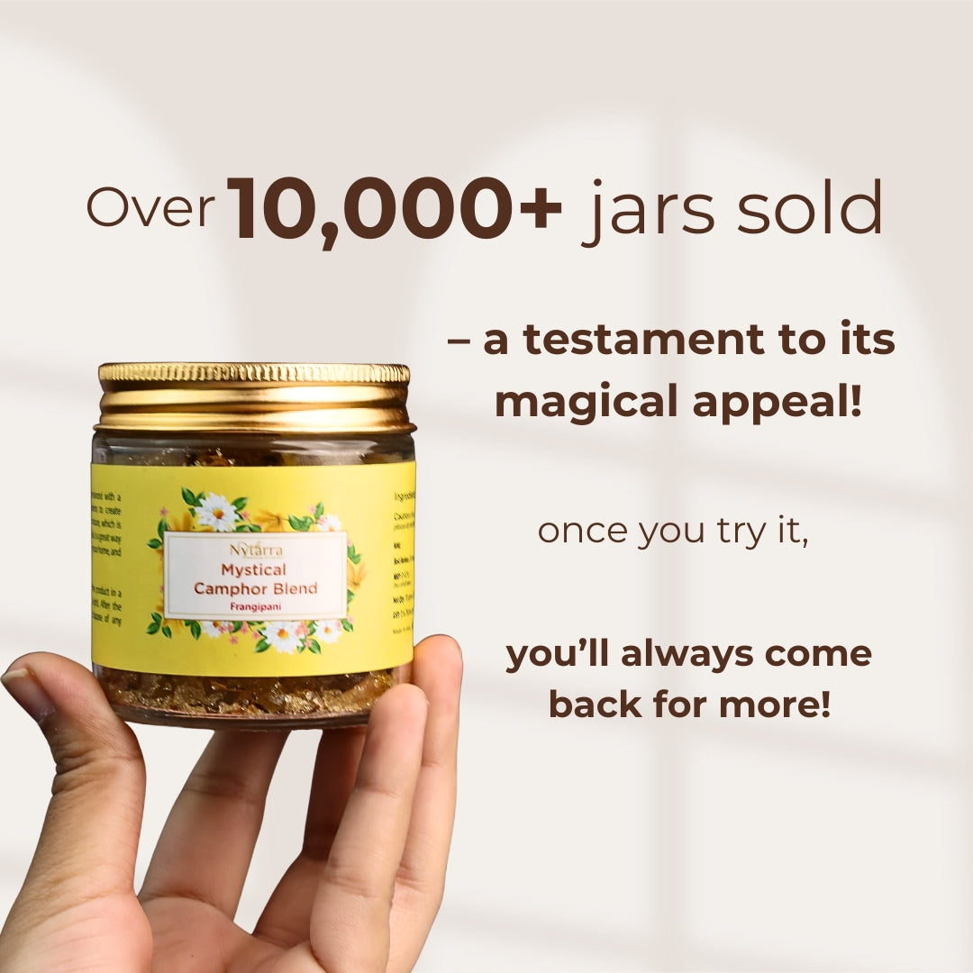 Over 10,000+ jars sold! Nytarra Mystical Camphor Blend is a favorite—once you try it, you’ll always come back for more!